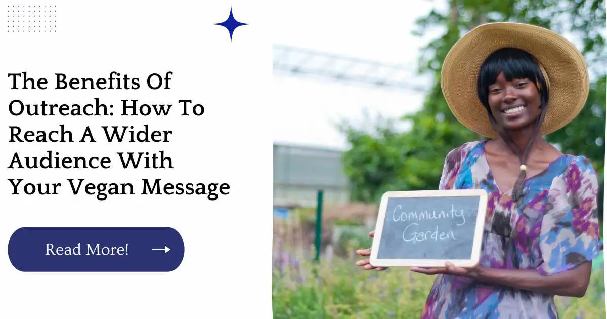 The Benefits Of Outreach: How To Reach A Wider Audience With Your Vegan Message
